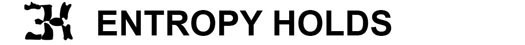Entropy Holds